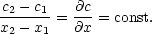 c2--c1-  @c-
x2- x1 = @x = const.
