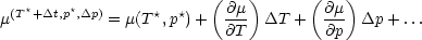                         (   )      (    )
 (T*+Dt,p*,Dp)     *  *     @m-        @m-
m           = m(T ,p )+   @T  DT  +  @p  Dp + ...
