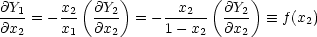           (    )           (    )
@Y1-    x2  @Y2-     --x2-- @Y2-
@x2 = - x1  @x2  = - 1- x2  @x2    =_  f(x2)
