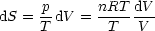 dS = -pdV =  nRT-dV-
     T        T   V

