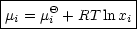 |-----Q----------|
mi =-mi +-RT-lnxi-
