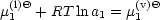 m(l)Q+ RT  lna  = m(v)Q
 1          1    1
