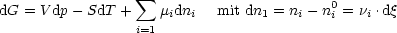                   sum 
dG = V dp- SdT +    midni  mit dn1 = ni - n0i = ni .dq
                 i=1
