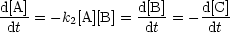 d[A]              d[B]    d[C]
-dt-= - k2[A][B] = -dt-= - -dt-
