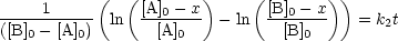     1      (  ([A] - x )    ([B]  -x ))
----------- ln  --0---- - ln  --0----   = k2t
([B]0- [A]0)       [A]0           [B]0
