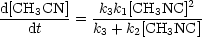 d[CH  CN]    k k [CH  NC]2
----3----= --3-1---3-----
   dt      k3 + k2[CH3NC]
