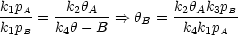 k1pA     k2hA          k2hAk3pB
k1pB = k4h--B- ==> hB = -k4k1pA-
