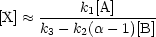           k1[A]
[X]  ~~  k---k(a---1)[B]
      3    2
