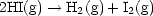 2HI(g)-- >  H2(g)+ I2(g)
