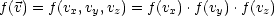 f(v) = f(vx,vy,vz) = f(vx).f(vy).f(vz)
