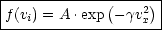 |-------------------|
|f(vi) = A .exp(- gv2)
------------------x--
