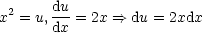 x2 = u, du-= 2x ==> du = 2xdx
       dx
