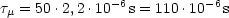 tm = 50 .2,2 .10-6s = 110.10-6 s
