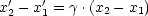 x'2- x'1 = g .(x2- x1)
