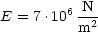 E = 7.106 N2-
          m
