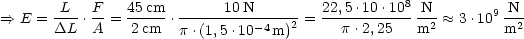        -L-  F-  45cm-  -----10-N------   22,5-.10.108-N-       9-N-
==>  E = DL  .A =  2cm  .p.(1,5.10-4m)2 =    p .2,25   m2   ~~  3.10 m2
