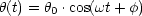 h(t) = h .cos(wt+ f)
       0
