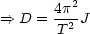 ==>  D = 4p2J
        T2
