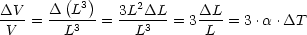       D (L3)     2
DV--= ---3-- = 3L-D3L- = 3DL- = 3.a .DT
 V      L        L        L
