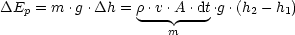 DEp  = m .g.Dh  = r.v.A .dt.g.(h2- h1)
                  ---m ---
