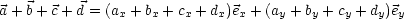 a+ b+ c+ d = (a + b + c + d )e + (a + b + c + d )e
               x   x   x   x  x    y   y   y   y  y
