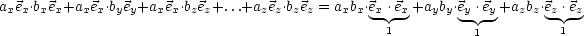 a e .be +a  e .b e +a e .b e +...+a e .b e = a b .e  .e +a b .e .e +a b .e  .e
 x x x x   x x y y  x x z z      z z z z   x x x  -x  y y y  -y  z z z  z
                                                 1          1         1
