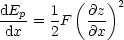           (   )2
dEp-=  1F  @z-
 dx    2   @x
