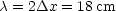 c = 2Dx  = 18cm
