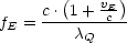        (   vE)
fE = c.-1+--c--
        cQ
