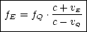 |---------------|
|         c+-vE-|
|fE = fQ .c- vQ |
----------------
