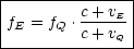 |---------------|
|         c+ vE |
|fE = fQ .c+-vQ-|
----------------
