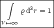 |-------------|
|  integral     3     |
|     rd r = 1|
-V'--> oo ---------
