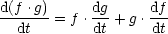 d(f .g)     dg     df
------= f .---+ g.---
  dt       dt      dt
