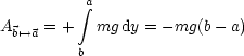           integral a
Ab'-->a = +   mg dy = -mg(b - a)
         b
