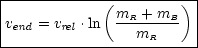 |------------(--------)-|
|             mR-+-mB-  |
vend = vrel .ln    mR     |
-------------------------
