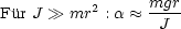                  mgr
Fur J  mr2 : a  ~~ ----
                  J
