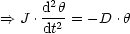      d2h
==> J .--2 = -D .h
     dt
