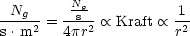   Ng     Ng-           1
s-.m2 = 4psr2  oc  Kraft  oc  r2
