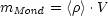 mMond  = <r>.V
