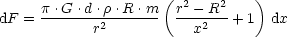      p .G .d.r.R .m (r2 - R2    )
dF = -------r2------  --x2---+ 1  dx
