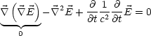 (    )         @ 1 @
 \~/  \ ~/ E -  \~/ 2E +--2 --E = 0
--  --         @tc  @t
   0
