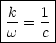 |------|
|k   1 |
|w-= c |
-------
