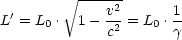          V~ -----
 '           v2      1-
L = L0 . 1 - c2 = L0 .g
