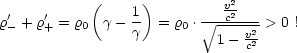             (     )          2
 '    '          1-       ---vc2----
r- + r+ = r0 g - g  = r0 . V~    v2 > 0 !
                            1- c2
