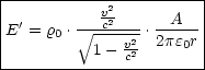 |------------2----------|
|  '     ---vc2--- --A-- |
|E  = r0 . V~ ---v2-.2pe0r |
-----------1---c2--------|
