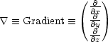               ( @@x)
 \~/   =_  Gradient  =_  @@y
                -@
                @z

