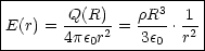 |-----------------------|
|       Q(R)--  rR3- -1 |
|E(r) = 4pe0r2 = 3e0 .r2 |
------------------------
