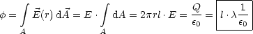                                       |------|
     integral              integral                Q-  |   -1 |
f =   E(r) dA = E .  dA = 2prl.E = e0 =|l.ce0 |
    A             A                    -------
