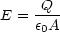      Q
E =  ----
     e0A
