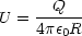U =  -Q----
     4pe0R
